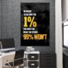 In Order to Become the 1 Percent You Must Do What the Other 99 Won't Canvas Motivational Quote Art Entrepreneur Office Business Poster